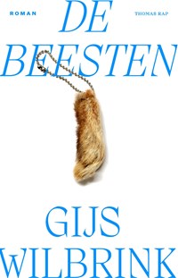 De beesten | Gijs Wilbrink | 