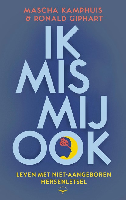 Ik mis mij ook, Ronald Giphart ; Mascha Kamphuis - Ebook - 9789400410626