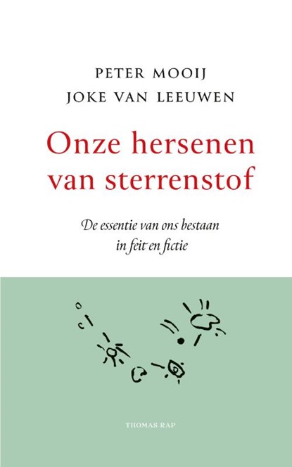 Onze hersenen van sterrenstof, Peter Mooij ; Joke van Leeuwen - Gebonden - 9789400410664