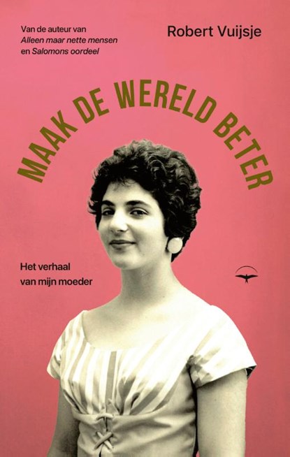 Maak de wereld beter, Robert Vuijsje - Gebonden - 9789400410824