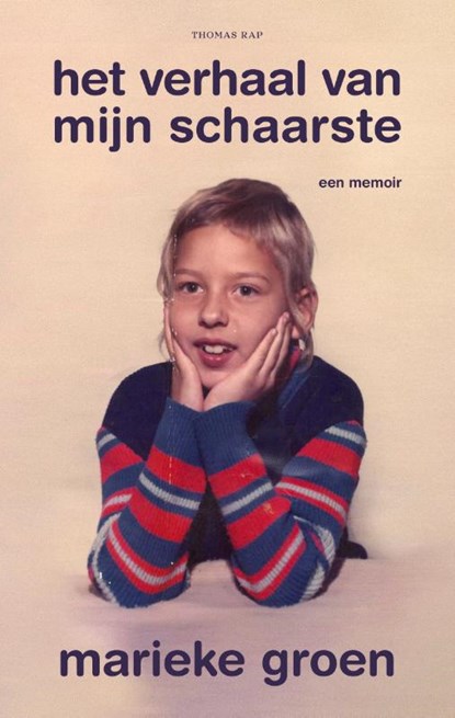 Het verhaal van mijn schaarste, Marieke Groen - Paperback - 9789400411098