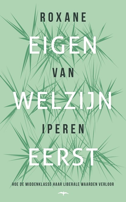 Eigen welzijn eerst, Roxane van Iperen - Gebonden - 9789400411203