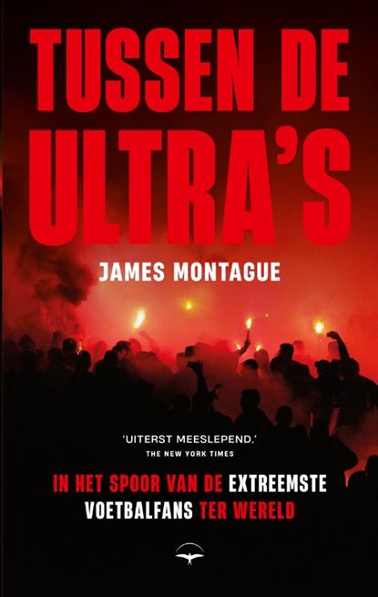 Tussen de ultra's, James Montague - Paperback - 9789400411388