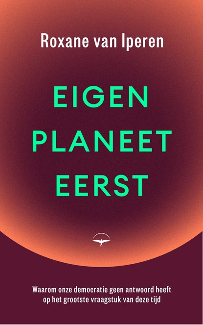 Eigen planeet eerst, Roxane van Iperen - Gebonden - 9789400411777