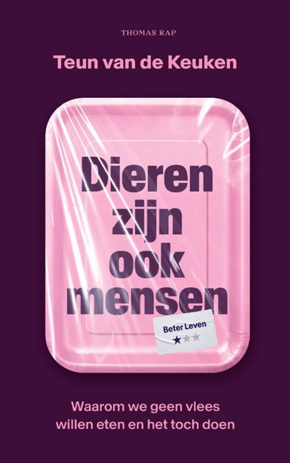 Dieren zijn ook mensen, Teun van de Keuken - Gebonden - 9789400411814