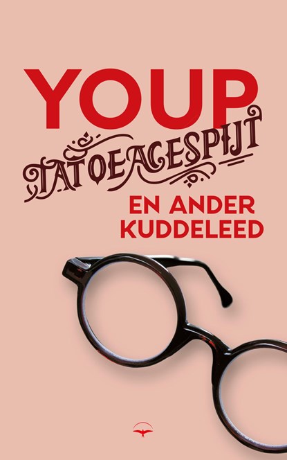 Tatoeagespijt en ander kuddeleed, Youp van 't Hek - Ebook - 9789400411869