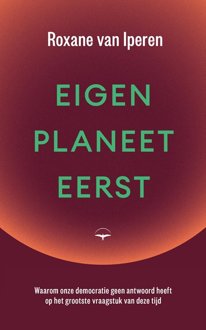 Eigen planeet eerst, Roxane van Iperen - Ebook - 9789400411883