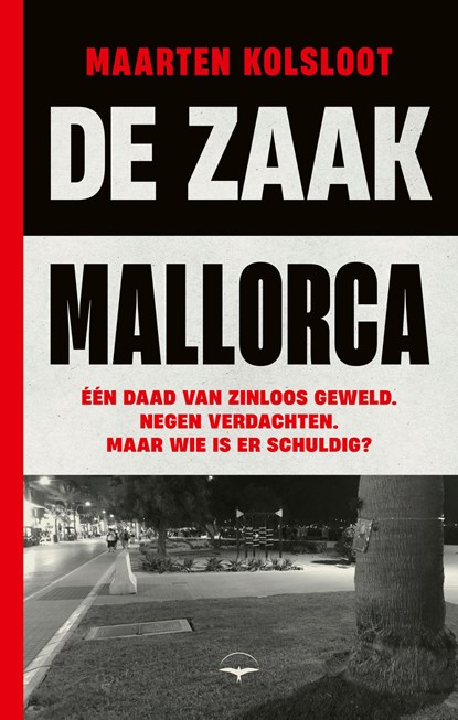 De zaak Mallorca, Maarten Kolsloot - Paperback - 9789400411982