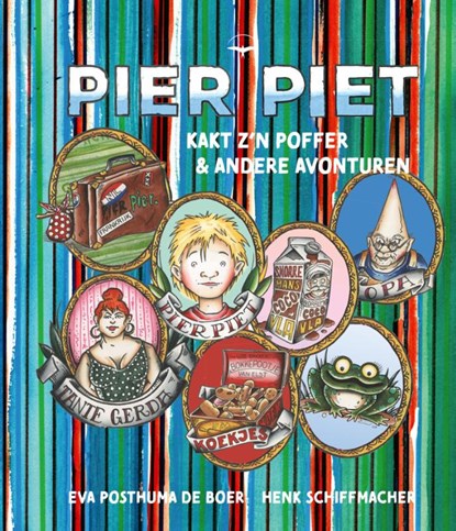 Pier Piet kakt zijn poffer en andere avonturen, Henk Schiffmacher ; Eva Posthuma de Boer - Gebonden - 9789400412125