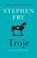 Troje, Stephen Fry - Gebonden - 9789400412194