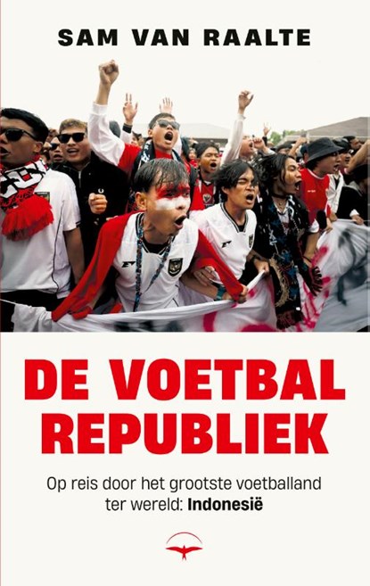 De voetbalrepubliek, Sam van Raalte - Paperback - 9789400412248