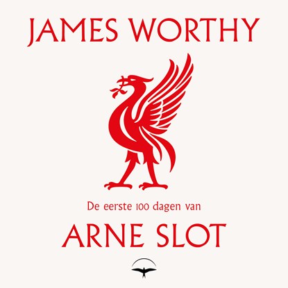 De eerste 100 dagen van Arne Slot, James Worthy - Luisterboek MP3 - 9789400412439