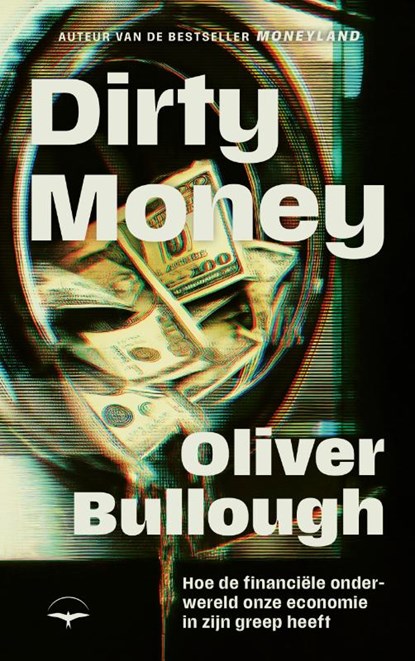 Dirty money, Oliver Bullough - Paperback - 9789400413344