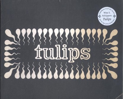 Tulips, Wim T. Schippers - Paperback - 9789400413375