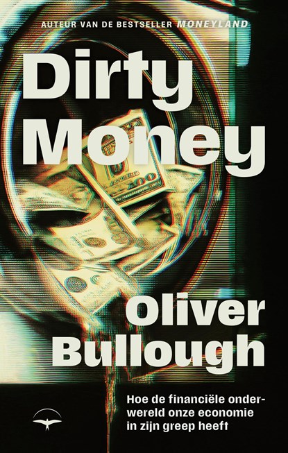 Dirty money, Oliver Bullough - Ebook - 9789400413955