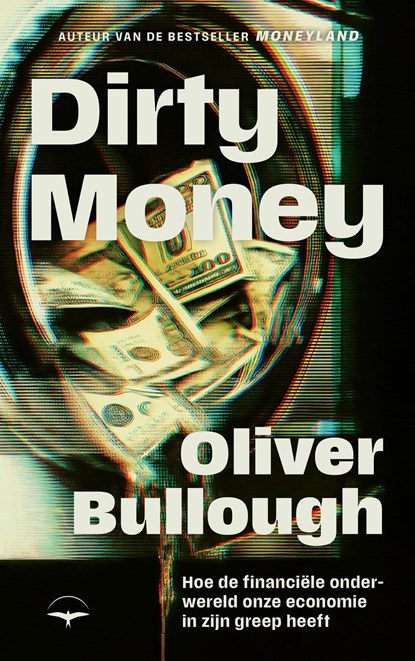 Dirty money, Oliver Bullough - Ebook - 9789400413955