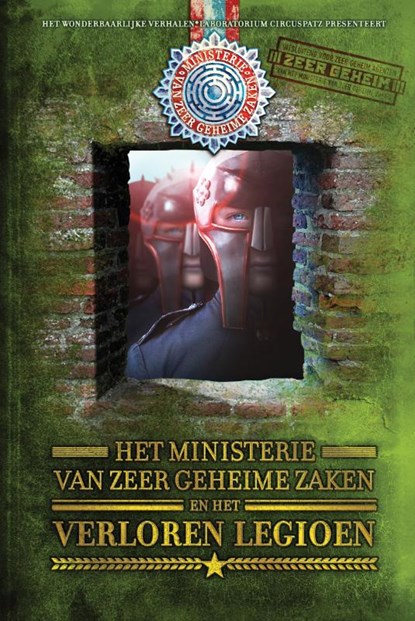 Ministerie van zeer geheime zaken en het verloren legioen, Ingrid Mulder ; CircusPatz - Gebonden - 9789400500488