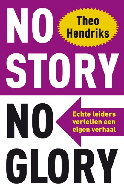 No story no glory, Theo Hendriks - Gebonden - 9789400500945
