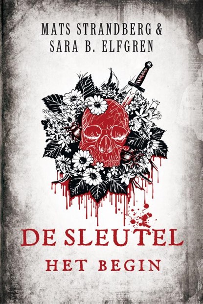 De sleutel - Het begin, Mats Strandberg ; Sara B. Elfgren - Paperback - 9789400501485