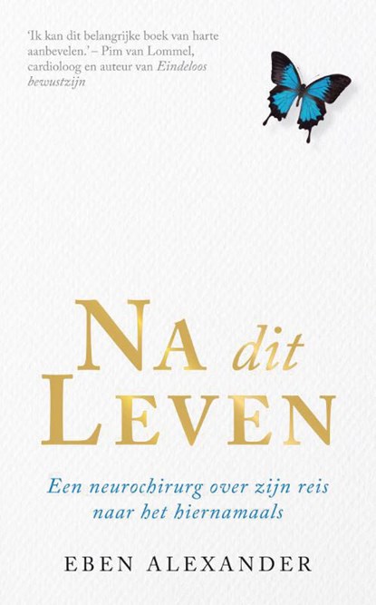 Na dit leven, Eben Alexander - Gebonden - 9789400501904