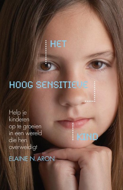 Het hoog sensitieve kind, Elaine N. Aron - Paperback - 9789400502574