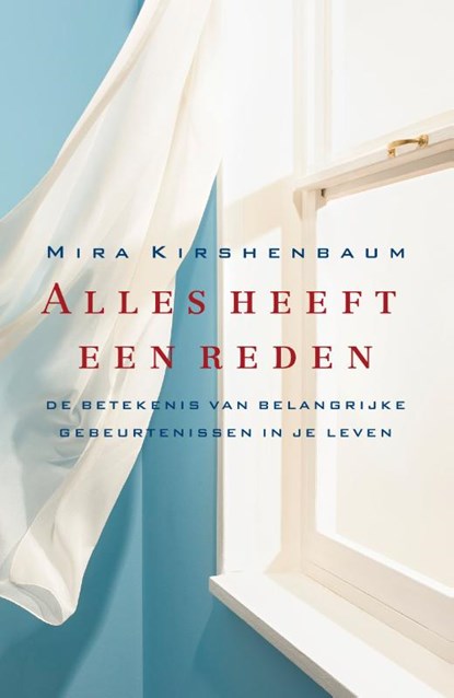 Alles heeft een reden, Mira Kirshenbaum - Paperback - 9789400503458