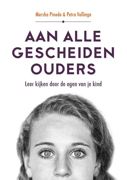 Aan alle gescheiden ouders, Marsha Pinedo ; Petra Vollinga - Paperback - 9789400503656