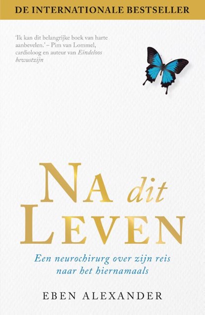 Na dit leven, Eben Alexander - Paperback - 9789400504073