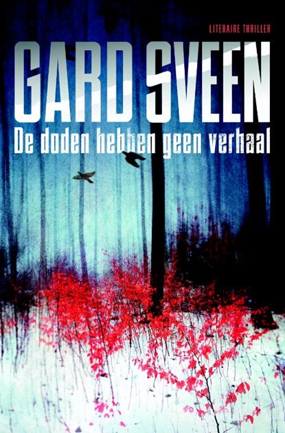 De doden hebben geen verhaal, Gard Sveen - Paperback - 9789400505452