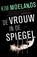 De vrouw in de spiegel, Kim Moelands - Paperback - 9789400505766