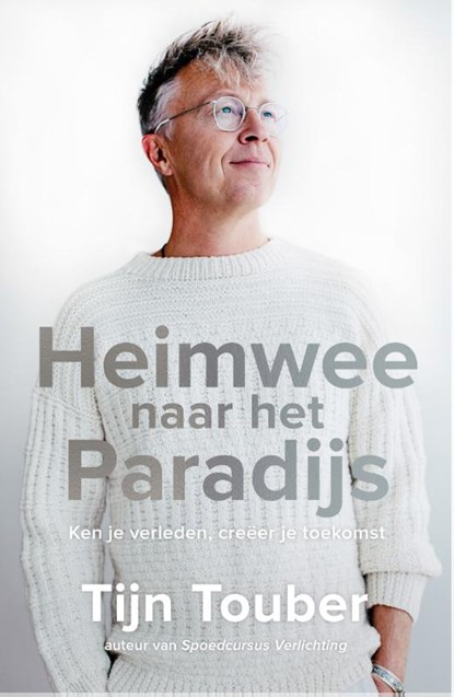 Heimwee naar het Paradijs, Tijn Touber - Paperback - 9789400506527