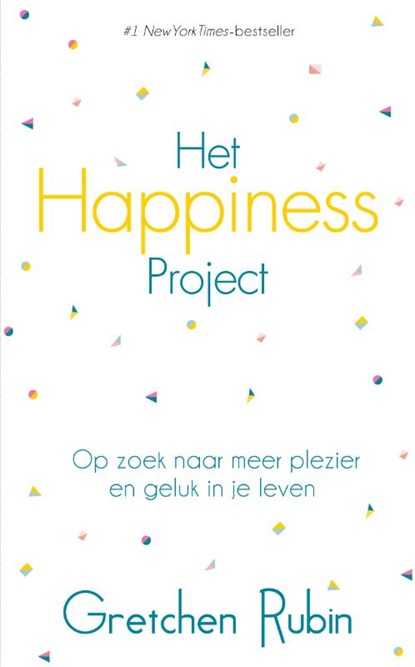 Het Happiness project, Gretchen Rubin - Paperback - 9789400506954