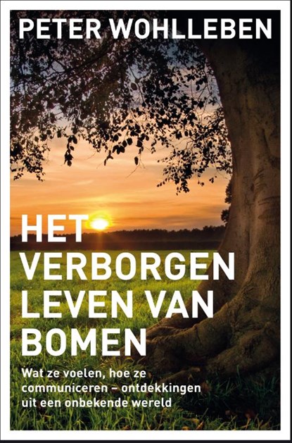 Het verborgen leven van bomen, Peter Wohlleben - Gebonden - 9789400507326