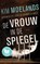 De vrouw in de spiegel, Kim Moelands - Paperback - 9789400507722