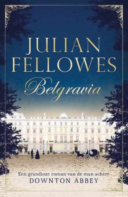 Belgravia, Julian Fellowes - Paperback - 9789400507814