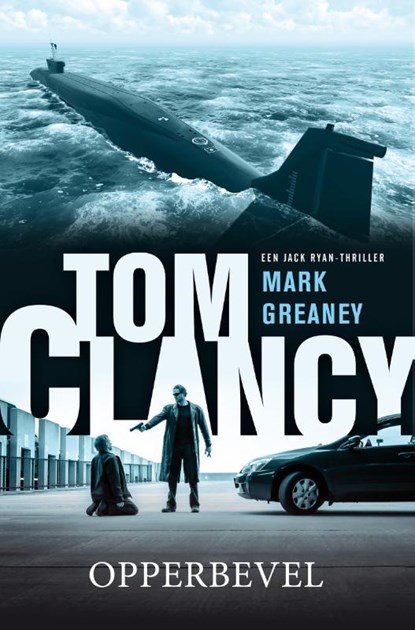 Tom Clancy opperbevel, Mark Greaney - Paperback - 9789400508231