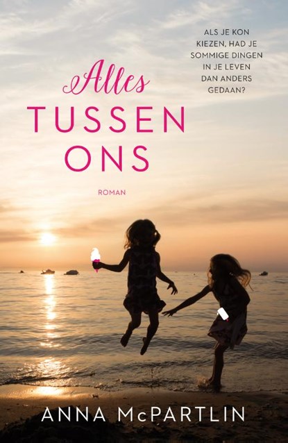 Alles tussen ons, Anna McPartlin - Paperback - 9789400508361