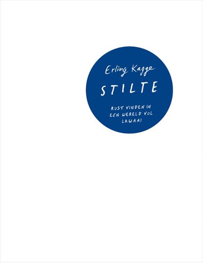 Stilte, Erling Kagge - Gebonden - 9789400508620