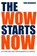 The wow starts now, Theo Hendriks - Gebonden - 9789400508842