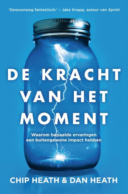 De kracht van het moment, Chip Heath ; Dan Heath - Paperback - 9789400509818