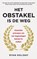 Het obstakel is de weg, Ryan Holiday - Gebonden - 9789400510159