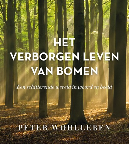 Het verborgen leven van bomen, Peter Wohlleben - Gebonden - 9789400510227