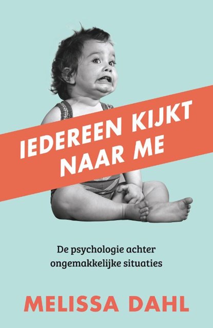 Iedereen kijkt naar me, Melissa Dahl - Paperback - 9789400510517