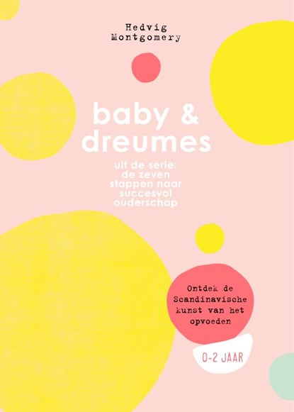 Baby & dreumes 0-2 jaar, Hedvig Montgomery - Gebonden - 9789400510869