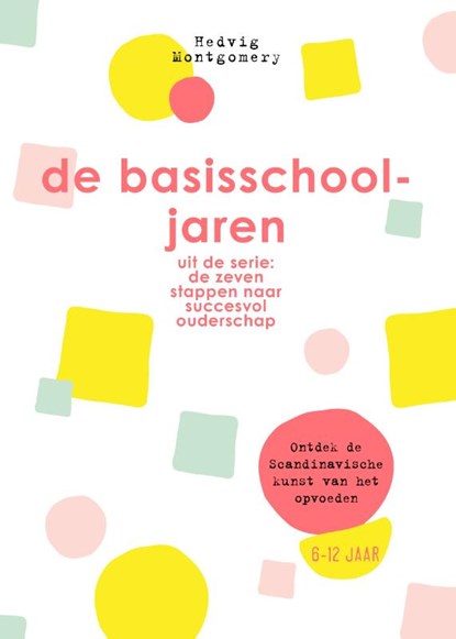 De basisschooljaren, Hedvig Montgomery - Gebonden - 9789400510883