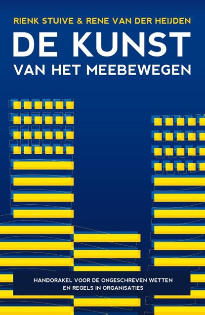 De kunst van het meebewegen, Rienk Stuive ; Rene van der Heijden - Gebonden - 9789400511156