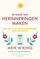 De kunst van herinneringen maken - Meik Wiking - 9789400511460