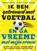 Ik ben getrouwd met voetbal en ga vreemd met mijn vrouw, Tom Knipping ; Iwan van Duren - Paperback - 9789400511668