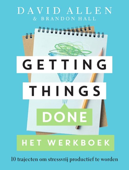 Getting Things Done Het werkboek, David Allen ; Brandon Hall - Paperback - 9789400511941