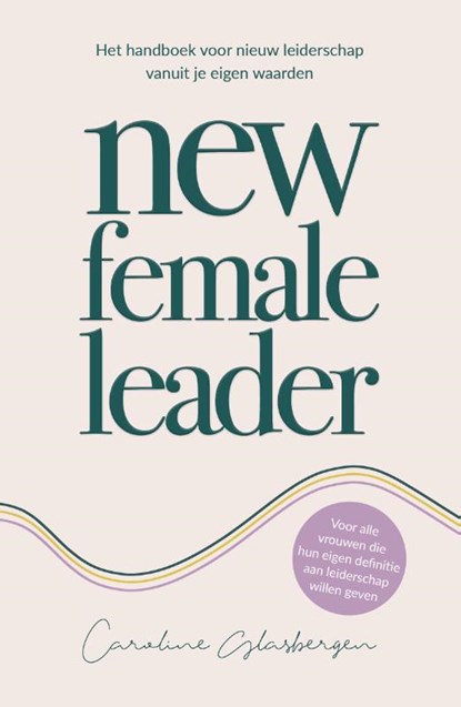 New Female Leader, Caroline Glasbergen - Gebonden - 9789400512931